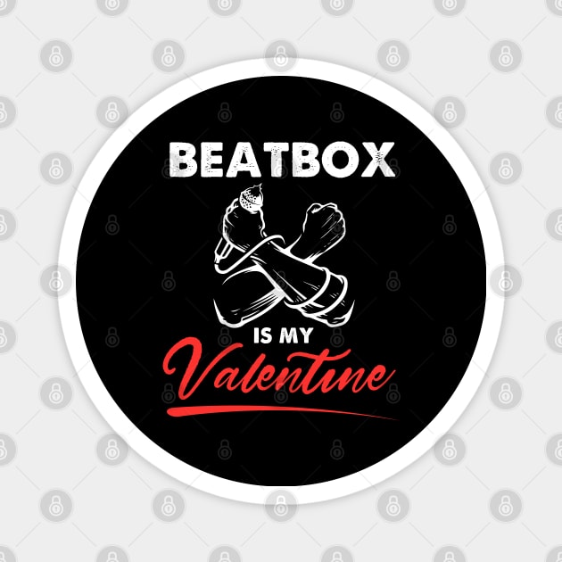 Beatbox is my valentine Boys Girls Magnet by CarDE